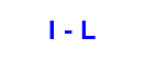 I - L