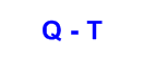 Q -T